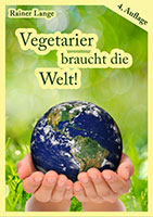 Buch - Vegetarier braucht die Welt!